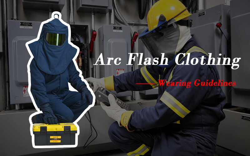 Proper Wear of Arc Flash Clothing